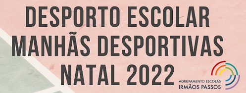 Manhãs Desportivas – Natal 2022 Manhãs Desportivas – Natal 2022